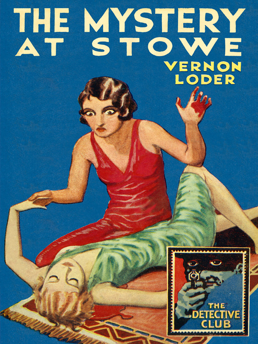 Title details for The Mystery at Stowe by Vernon Loder - Available